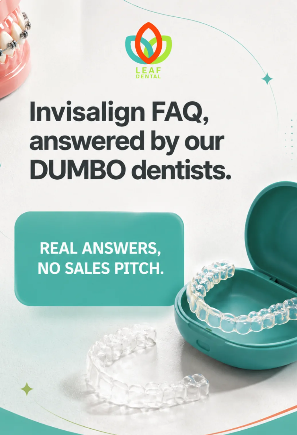 Leaf Dental promo graphic offering Invisalign FAQ answers with clear aligner case and trays.