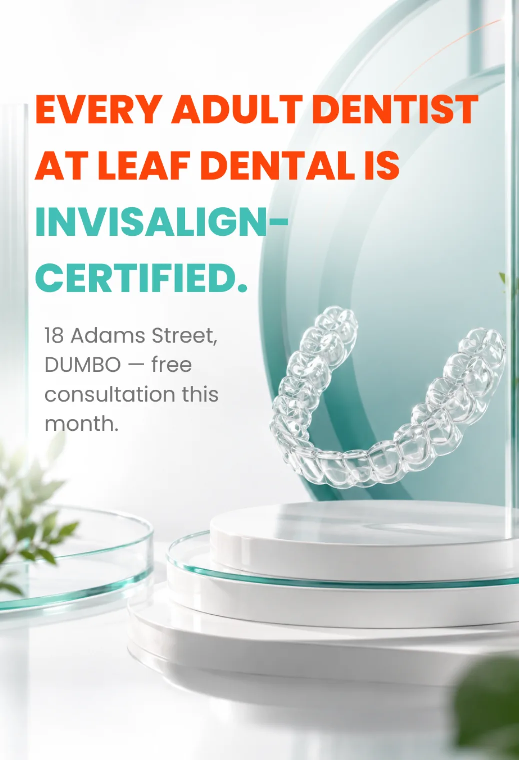 Leaf Dental in DUMBO advertisement highlighting Invisalign-certified adult dentists and clear aligner trays.